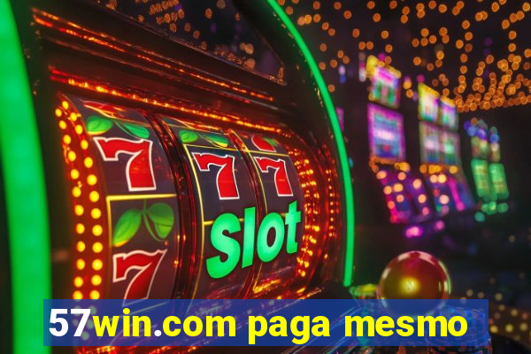 57win.com paga mesmo